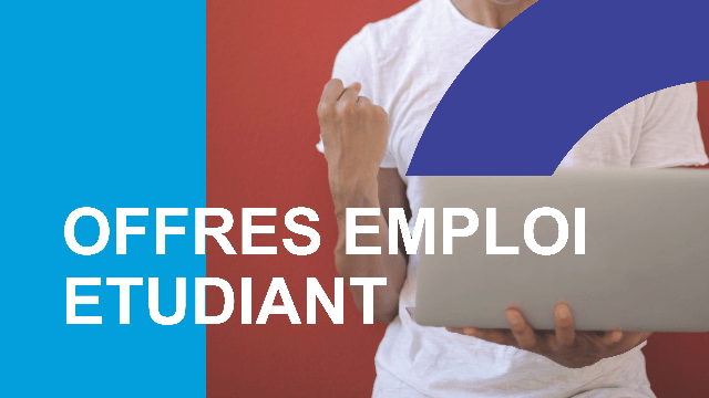A la recherche d’un emploi étudiant ? Consultez nos offres !    