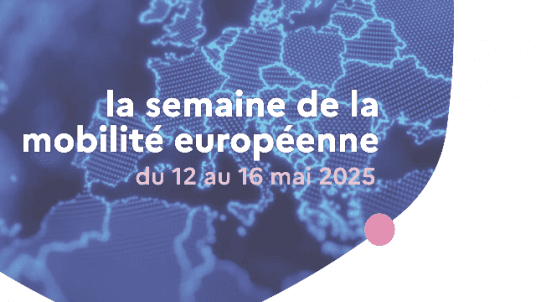 Semaine de l'Europe : Boostez votre projet professionnel en Europe !